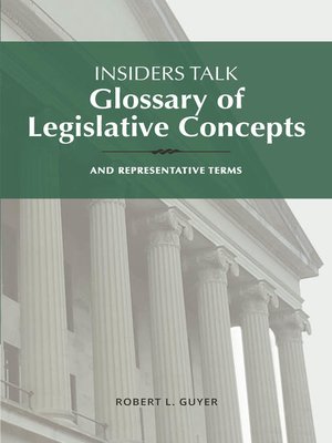 cover image of Insiders Talk Glossary of Legislative Concepts and Representative Terms
